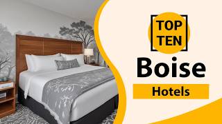 Top 10 Best Hotels in Boise, Idaho | Boise Best Hotels | Boise Hotels | USA