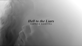 harwin x rhaenyra - hell to the liars