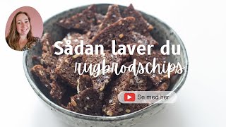 Sprøde rugbrødschips | Opskrift på en super nem snack