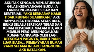 IBUKU BERKATA AKU TAK PANTAS LAHIR, AKU PERGI DAN MEMBATALKAN PEMBAYARAN RUMAHNYA