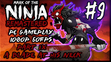 Mark Of The Ninja Remastered Walkthrough Part-9 PC Gameplay 1080p 60fps