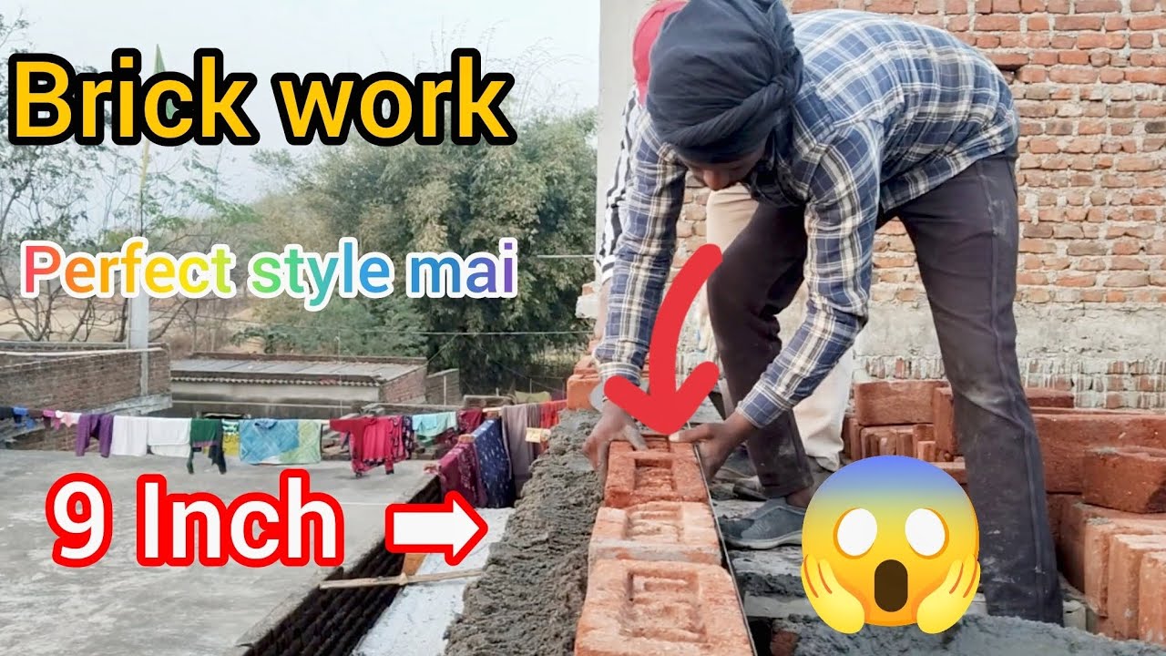 Brick work | perfect style mai | 9 Inch ka 👍🙏😔
