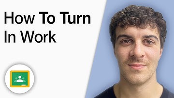 How to Turn in Work in Google Classroom [2025 Full Guide]
