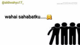 Lagu tentang persahabatan.....sedih