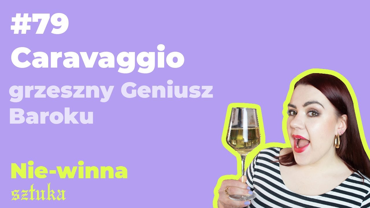 79. Caravaggio: grzeszny Geniusz Baroku