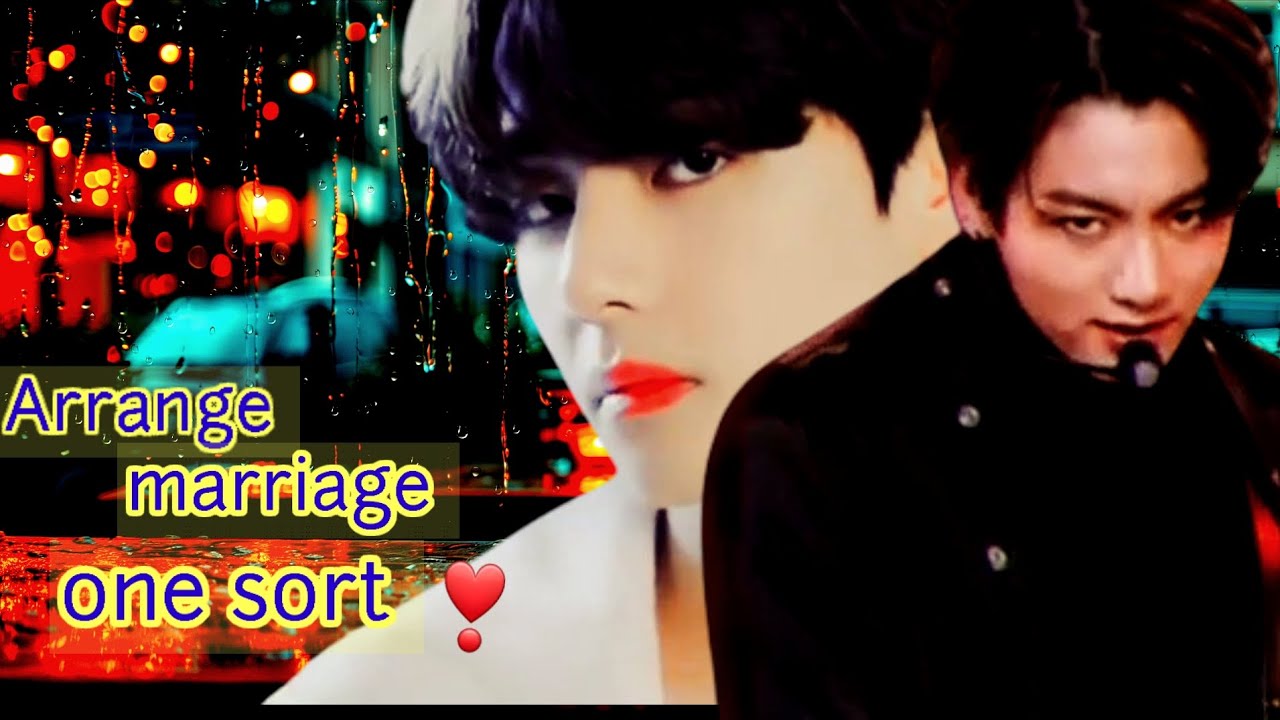 Arrange marriage one sort 🍿🎥 teakook love story 