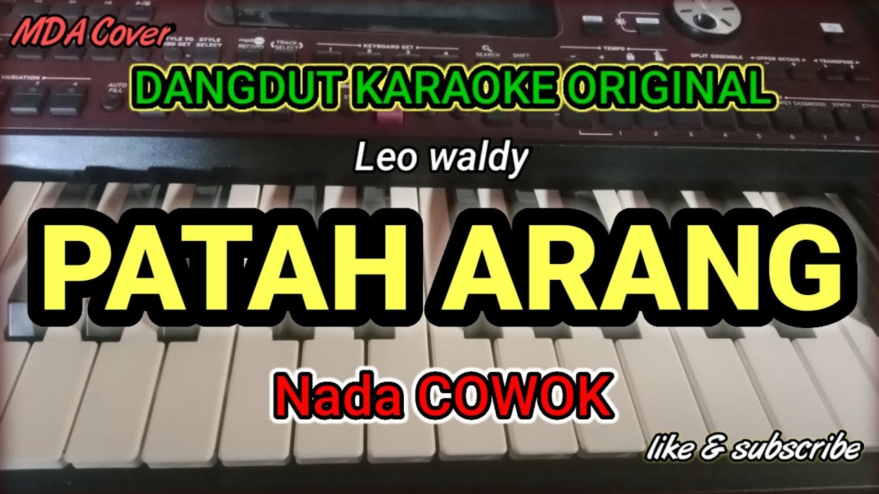 PATAH ARANG - LEO WALDY | KARAOKE DANGDUT ORIGINAL VERSI MANUAL ORGEN TUNGGAL ( LIRIK KARAOKE)