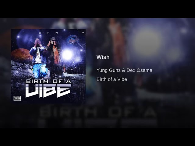 Obejrzyj Yung Gunz & Dex Osama - Wish w YouTube Obejrzyj Yung Gunz & Dex Osama - Wish w YouTube