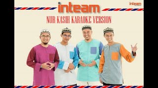 Nur Kasih Karaoke Version - Inteam(HQ Sound)