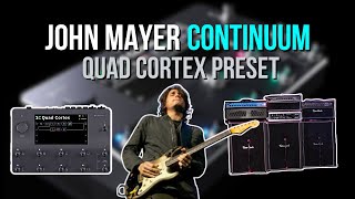 JOHN MAYER Quad Cortex Preset | Ultimate ‘Continuum’ Tones