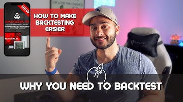 Advantages of Backtesting - Why You Should Backtest