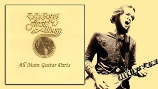 ZZ Top&#39;s First Album (All Main Guitar Parts)