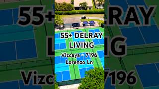 55  Home for Sale in Vizcaya Delray Beach | 7196 Lorenzo Lane