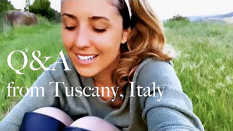 Q&A FROM TUSCANY, ITALY: Creativity, Love, Living ...