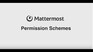 Mattermost | Permission Schemes demo