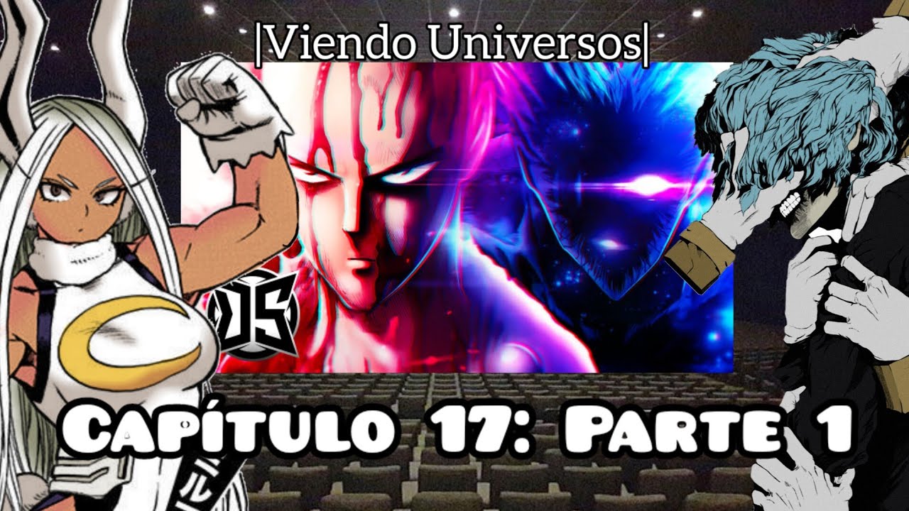 BNHA Viendo Universos| Capítulo 17: Parte 1 | Garou vs Saitama