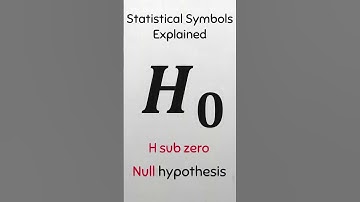 Statistical Symbols Explained: Null Hypothesis (H sub zero) #sigma #alpha #statistics #educational