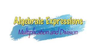 Algebraic Expression (Ungkapan Algebra) - Multiply and Divide