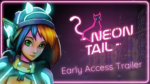 Neon Tail - Early Access Trailer 3