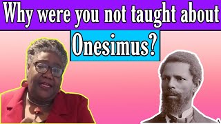 Why were you not taught about Onesimus The African who tuaght America about inoculation
