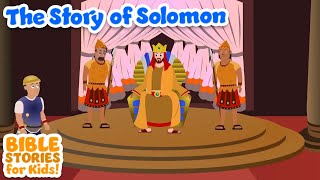 The Story of Solomon - Bible Stories For Kids! (Compilation)