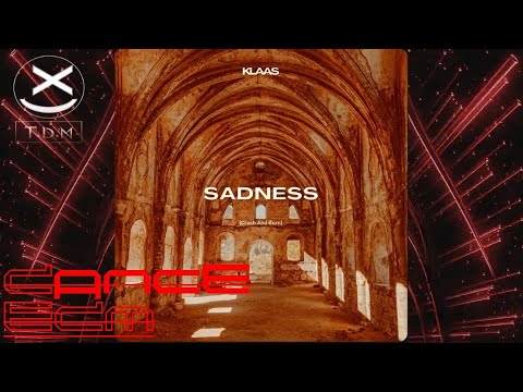 Putar Sadness (Crash And Burn) - Klaas