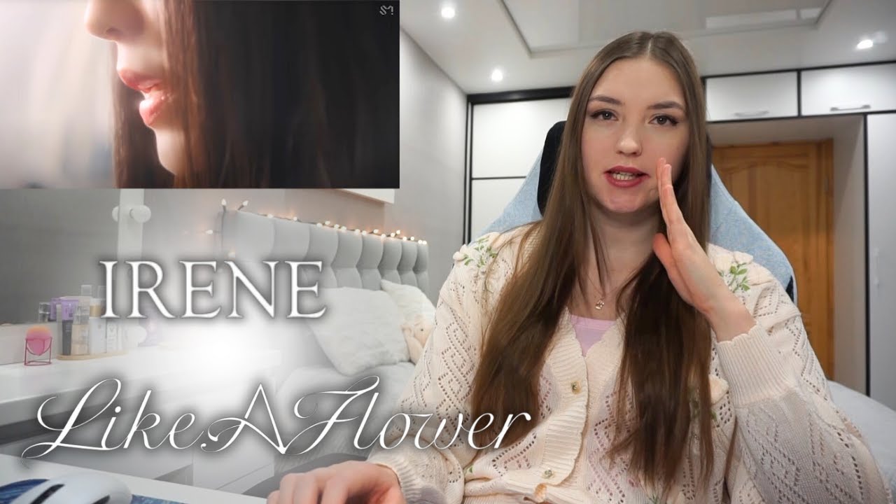 Reaction to IRENE 아이린 'Like A Flower' MV