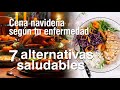 📌 7 alternativas saludables para una cena navideña según tu enfermedad 🎄