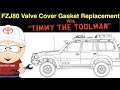 FZJ80 Valve Cover Gasket Replacement - 1FZFE Engine - Toyota Land Cruiser