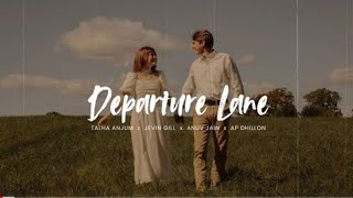 Departure Lane (Slowed + Reverb) - Mashup | Talwiinder x Talha Anjum x AP Dhillon x