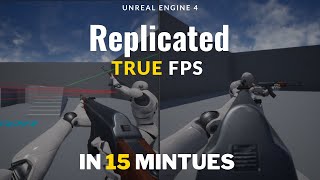 Famous Replicated True FPS in Unreal Engine 4[Tutorial and Download] Net Worth