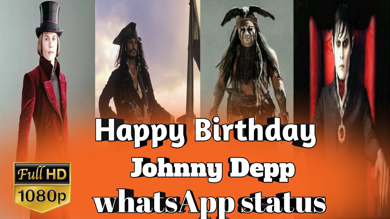 Happy Birthday✨Johnny Depp🐦/whatsapp status/ FURY Creation.