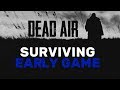STALKER Dead Air: Survive the Early Game