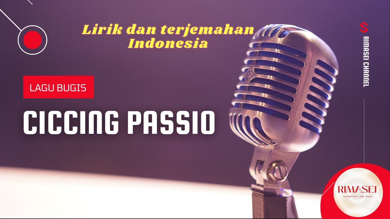 Ciccing Passio - Lirik dan terjemahan Indonesia - Lagu Bugis Sedih Terbaru