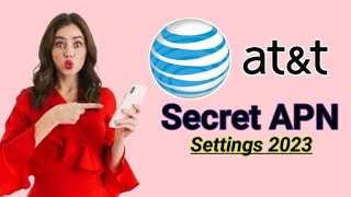 Fast internet Settings 2023 for AT&T | AT&T 5G APN Settings