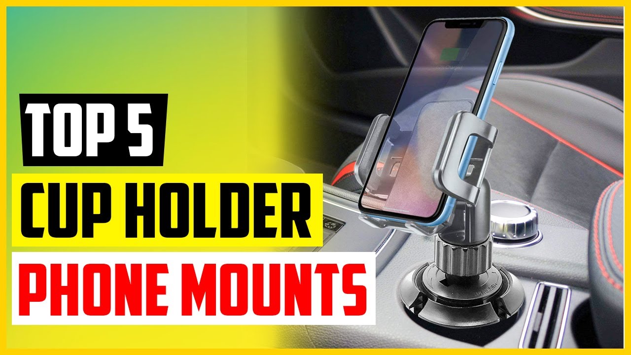 Top 5 Best Cup Holder Phone Mount Reviews in 2022 YouTube