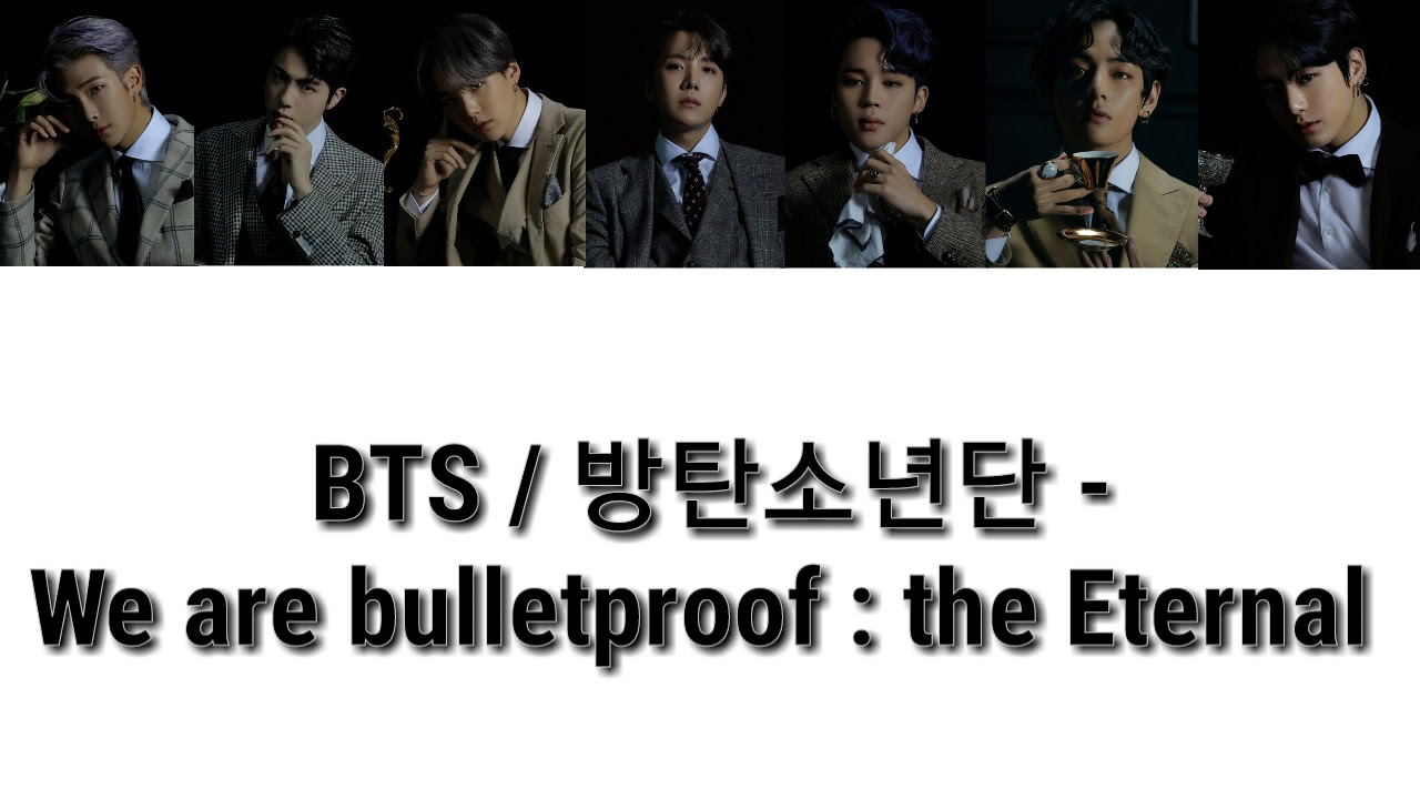 We are bulletproof the eternal. We are Bulletproof the Eternal BTS текст. We are Bulletproof the Eternal текст. BTS we are Bulletproof the Eternal. We are Bulletproof the Eternal перевод.