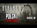 🔴STALKER 2 z POLSKIM LEKTOREM! ☢️ Odcinek 9 (16+) #stalker2 #stream #popolsku