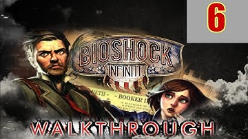 Bioshock Infinite Walkthrough - Part 6 - ELIZABETH Let