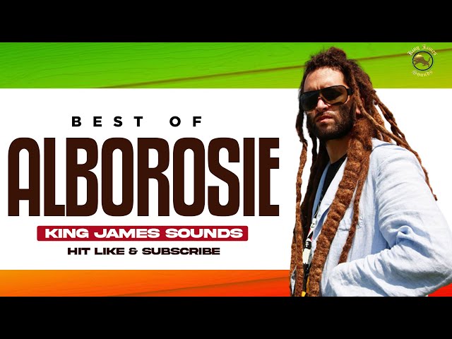 🔥 BEST OF ALBOROSIE {FOR THE CULTURE, KINGSTON TOWN, HERBALIST, NATURAL MYSTIC, POSER} - KING JAMES class=