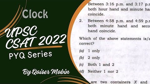Between 3:16 p.m. and 3:17 p.m. both hour hand| Clock | UPSC CSAT PYQ SERIES 2022 | CSAT Full Course