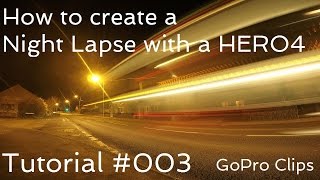 GoPro: Tutorial #003 - How to create a Night Lapse on a HERO4. Wealth