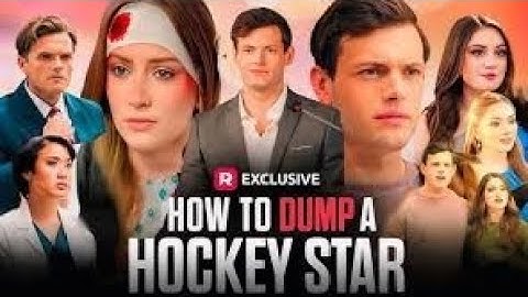 How to Dump a Hockey Star 2025 Full Movie Kiki Fragnoli and Haley Lohrli_ ReelShort(