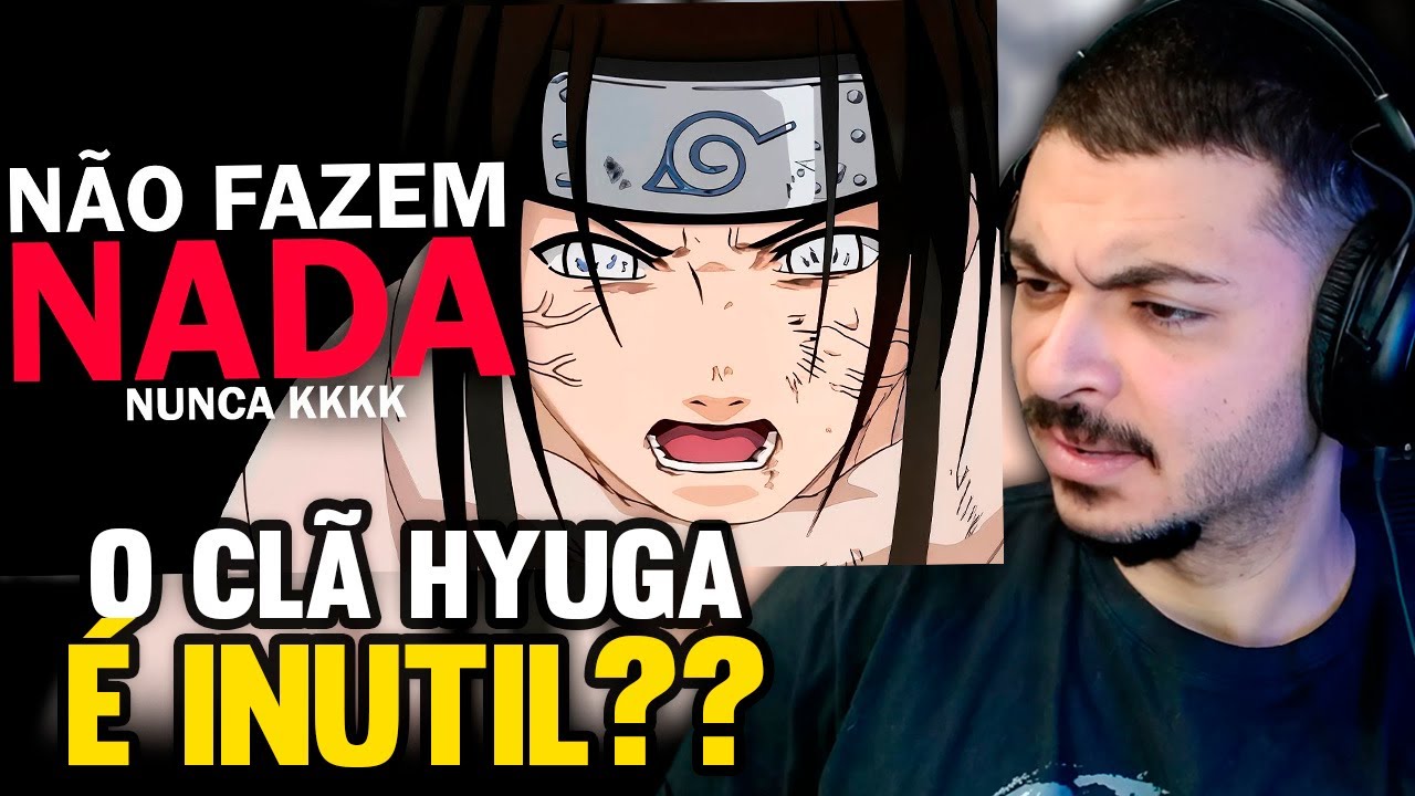 KAMUZ REAGE: O CLÃ MAIS INÚTIL DE NARUTO... OS HYUGA...