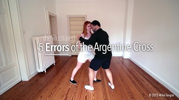 TANGO: 5 Errors with The Argentine Cross (with Miles Tangos)