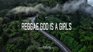REGGAE GOD IS A GIRL || REMIX