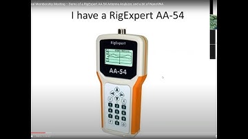 March General Membership Meeting – Demo of a RigExpert AA-54 Antenna Analyzer, and a bit of NanoVNA