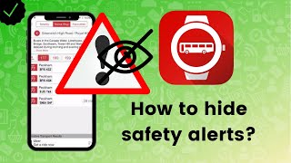How to hide safety alerts in Bus Times?