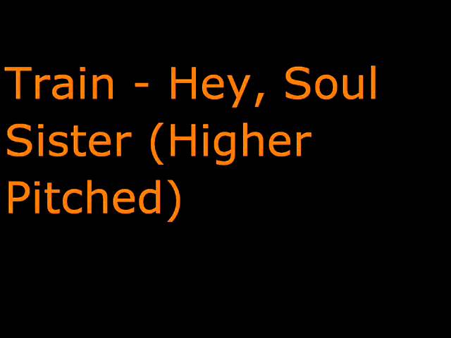 Train - Hey, Soul Sister (Higher Pitched) class=