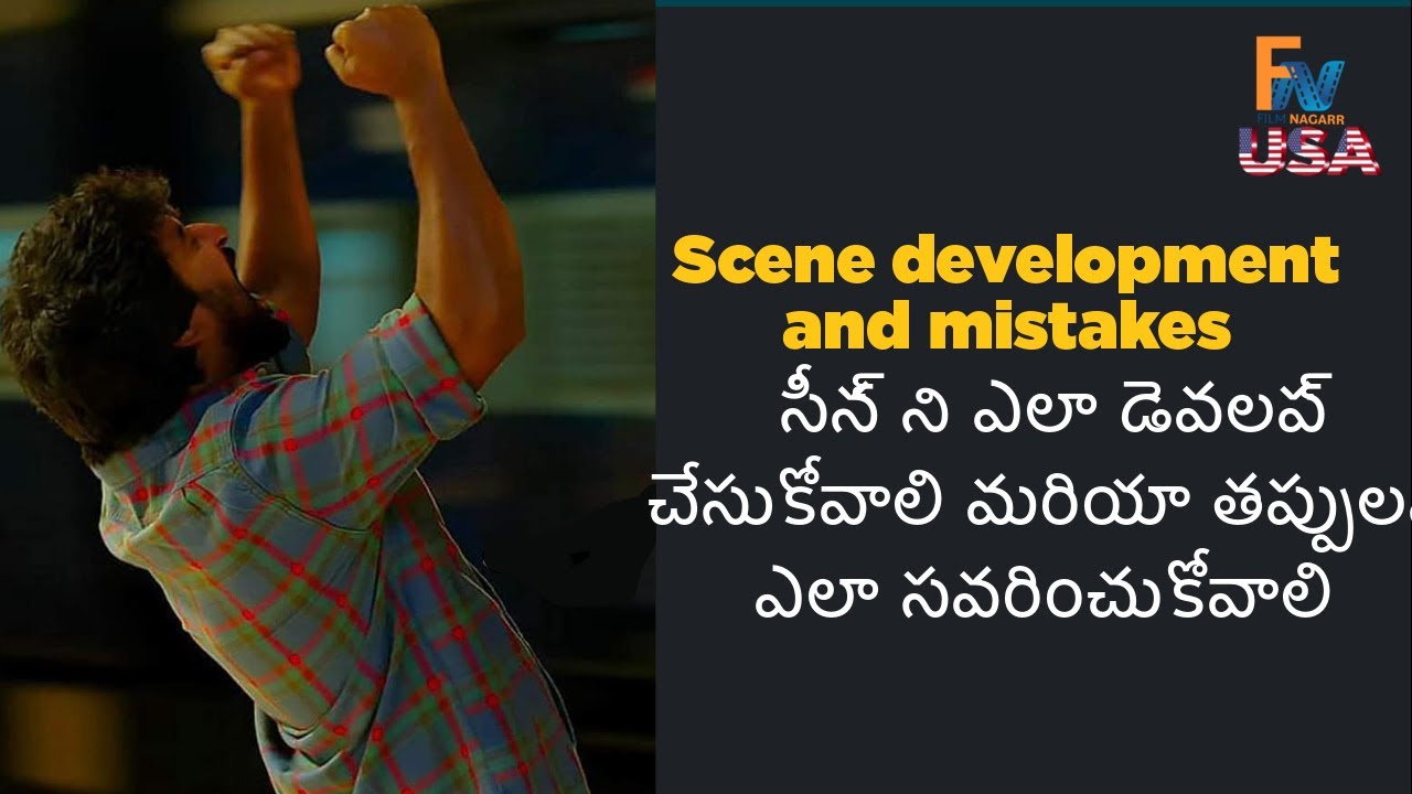 Vivek Pothagoni: Scene development and mistakes | Telugu film Tutorials ...